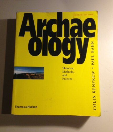Archaeology:Theories, Methods and Practice