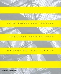 Peter Walker and Partners:Landscape Architecture Defining the C