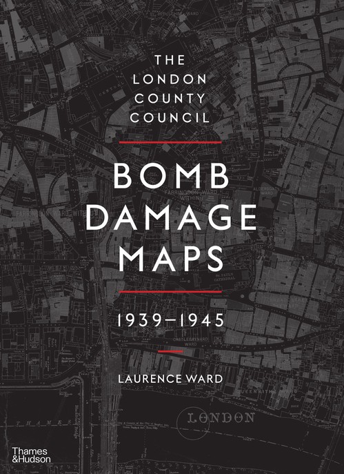 The London County Council Bomb Damage Maps 1939-1945