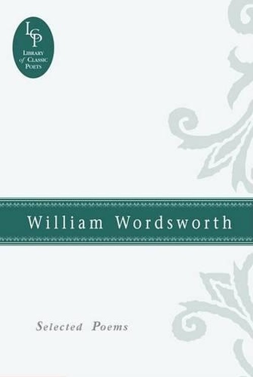 William Wordsworth Selected Poems