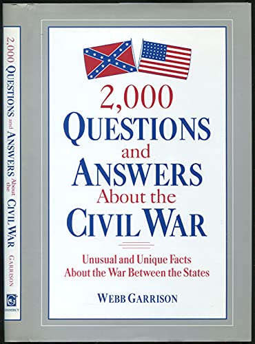 2000 Questions and Answers About the Civil War