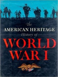 The American Heritage History of World War I