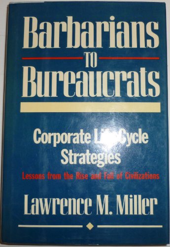 Barbarians to Bureacrats
