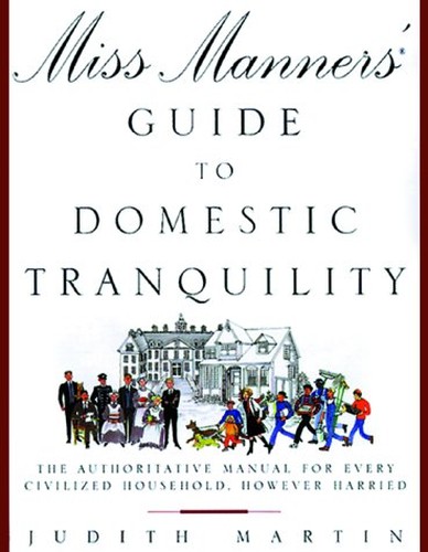 Miss Manners' Guide to Domestic Tranquility