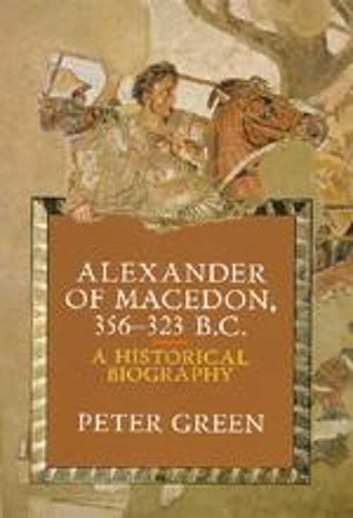 Alexander of Macedon, 356-323 B.C.