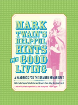Mark Twains Helpful Hints for Good Living
