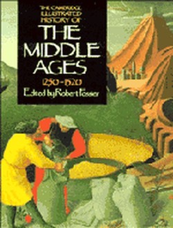 The Cambridge Illustrated History of the Middle Ages: Volume III, 1250-1520