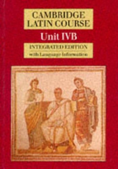 Cambridge Latin Course Unit 4B (Integrated)