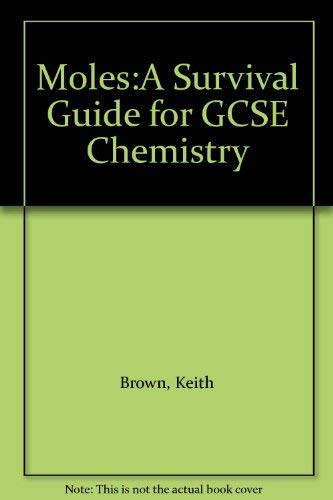 Moles:A Survival Guide for GCSE Chemistry