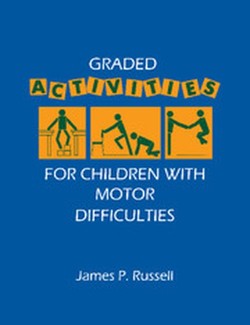 Graded Activities for Children with Motor Difficulties