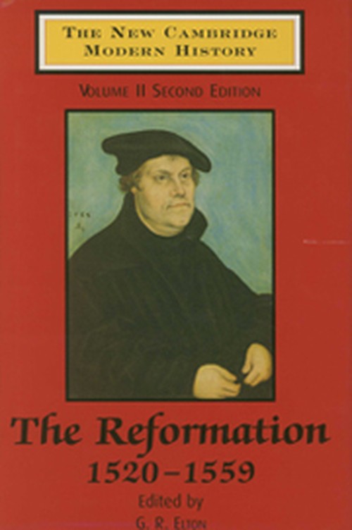 The New Cambridge Modern History: Volume 2, The Reformation, 15201559