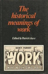The Historical Meanings of Work