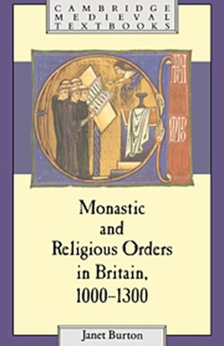 Monastic and Religious Orders in Britain, 10001300