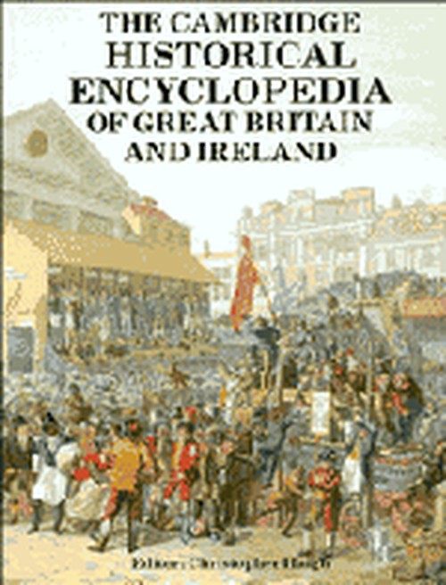 The Cambridge Historical Encyclopedia of Great Britain and Ireland