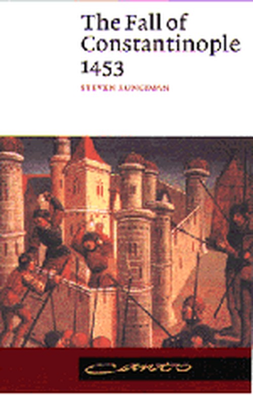 The Fall of Constantinople 1453