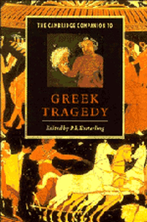 The Cambridge Companion to Greek Tragedy