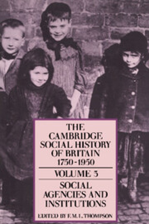 The Cambridge Social History of Britain, 17501950