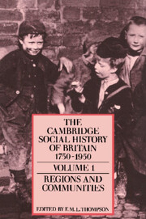 The Cambridge Social History of Britain, 1750-1950