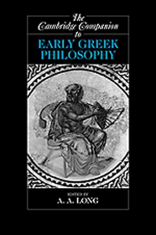 The Cambridge Companion to Early Greek Philosophy