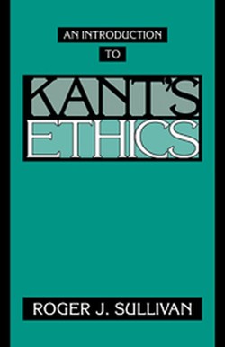 An Introduction to Kant's Ethics