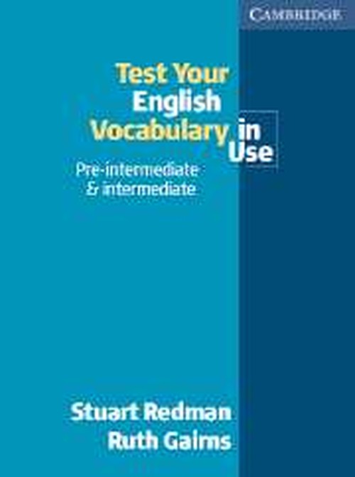Test your English Vocabulary in Use: Pre-intermediate and Intermediate