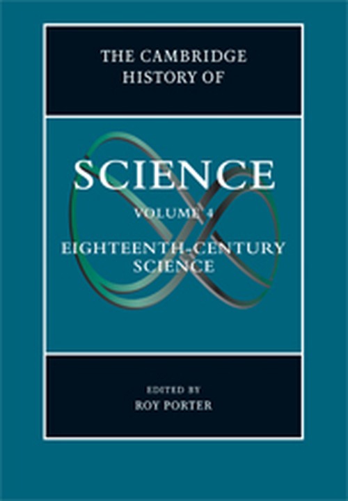 The Cambridge History of Science: Volume 4, Eighteenth-Century Science