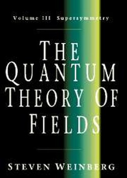 The Quantum Theory of Fields: Volume 3, Supersymmetry