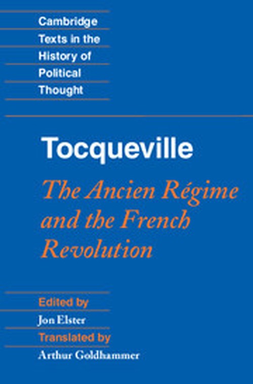 Tocqueville: The Ancien Regime and the French Revolution