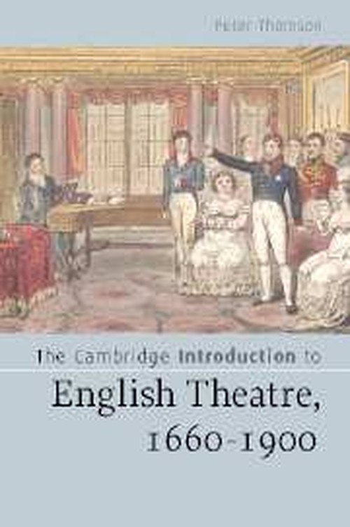 The Cambridge Introduction to English Theatre, 1660-1900