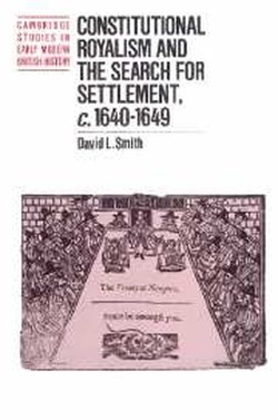 Constitutional Royalism and the Search for Settlement, c.16401649