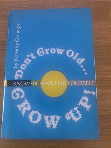 Dont Grow Old Grow