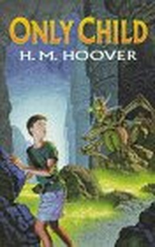 Hoover H.M. : Only Child (Hbk)
