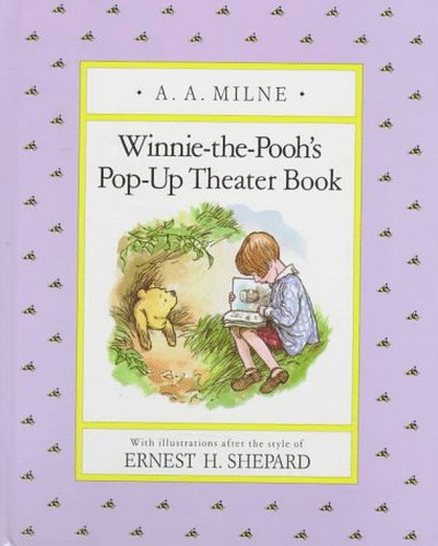 Milne & Shepard : Winnie-the-Pooh'S Pop-up Theater..