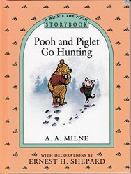 Milne & Shepard : Pooh&Piglet Go Hunting(Storybook)