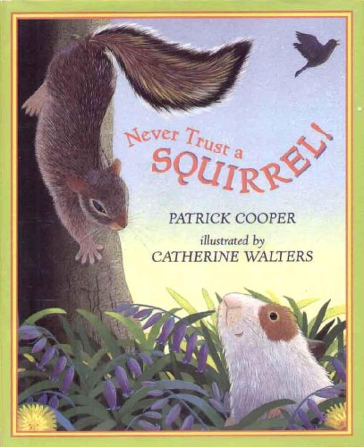 Never Trust a Squirrel