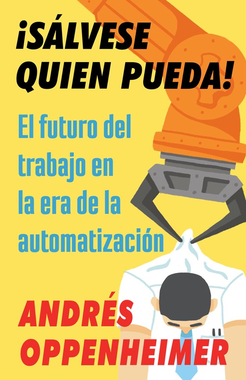 ¡Sálvese quien pueda! / The Robots Are Coming!