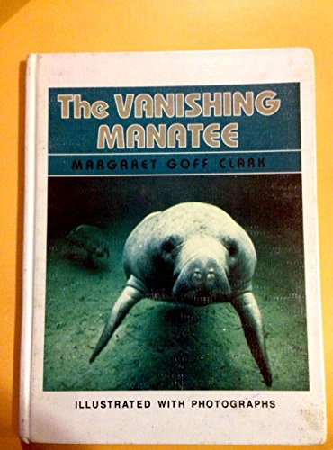 Clark Margaret Goff : Vanishing Manatee (Hbk)