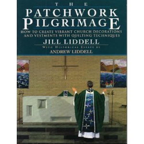 Liddell Jill : Patchwork Pilgrimage (HB)