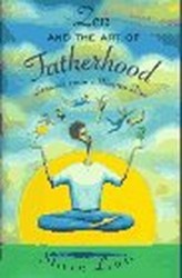 Zen and the Art of Fatherhood