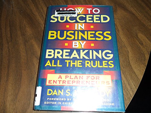 How to Succeed in Business by Breaking All the Rules