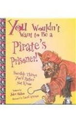 You Wouldn't Want to Be a Pirate's Prisoner!