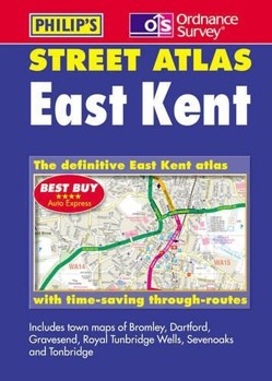 Philip's Street Atlas: East Kent
