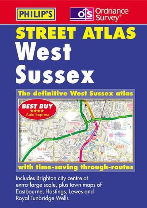 Ordnance Survey/Philip's Street Atlas West Sussex