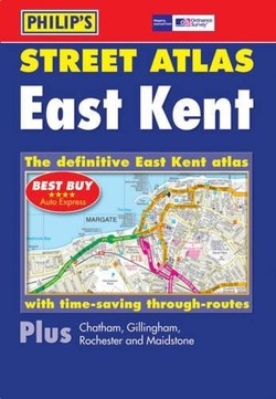 Philip's Street Atlas East Kent