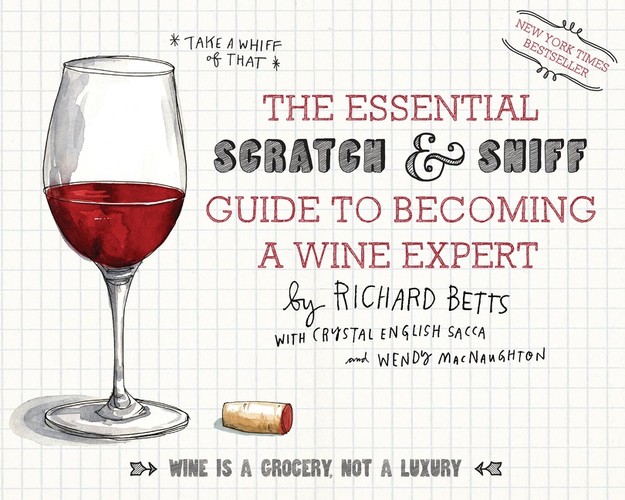 The Essential Scratch and Sniff Guide to Becoming a Wine Expert