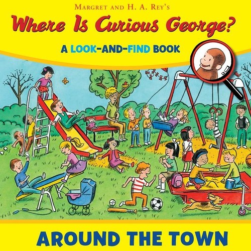 Where Is Curious George? Around The Town: A Look-And-Find Bo