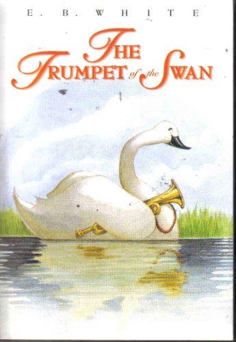 stuart Little / Charlotte's Webb / the Trumpet of the Swan