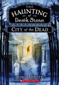 Haunting of Derek Stone #1: City of the Dead