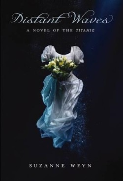 A Distant Waves: A Novel of the Titanic