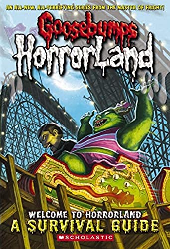 Welcome to Horrorland a Survival Guide (Goosebumps Horrorland)